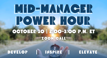 Mid-Manager Power Hour: october 30 Zoom Call